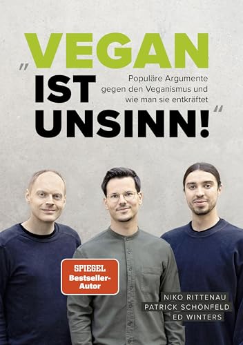„Vegan ist Unsinn!“: Populäre Argumente gegen den Veganismus und wie man sie entkräftet von Ventil Verlag